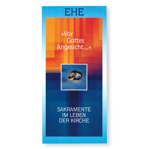 Ehe – „Vor Gottes Angesicht ...“